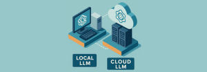Local LLM vs cloud-based LLM? Which is right for your business?