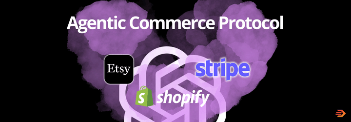 OpenAI, Stripe, Etsy and Shopify partner to launch instant checkouts and Agentic Commerce Protocol