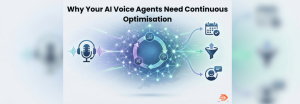 Learn why your AI voice agents need continuous optimisation in our guide