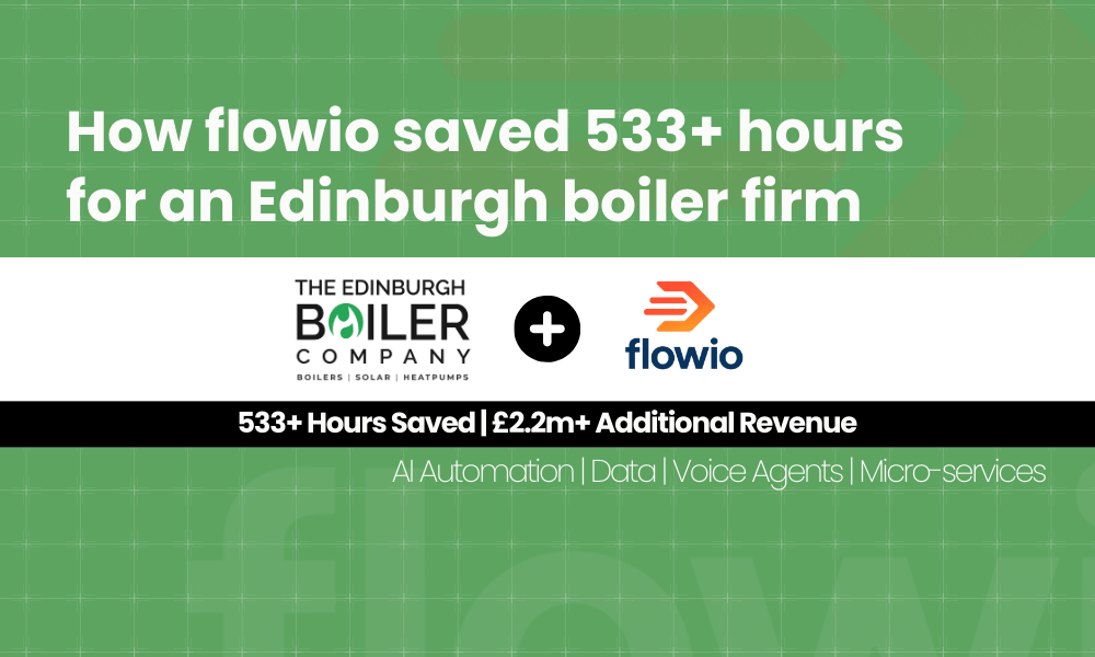 How flowio helped The Edinburgh Boiler Company save 533+ hours with AI automation