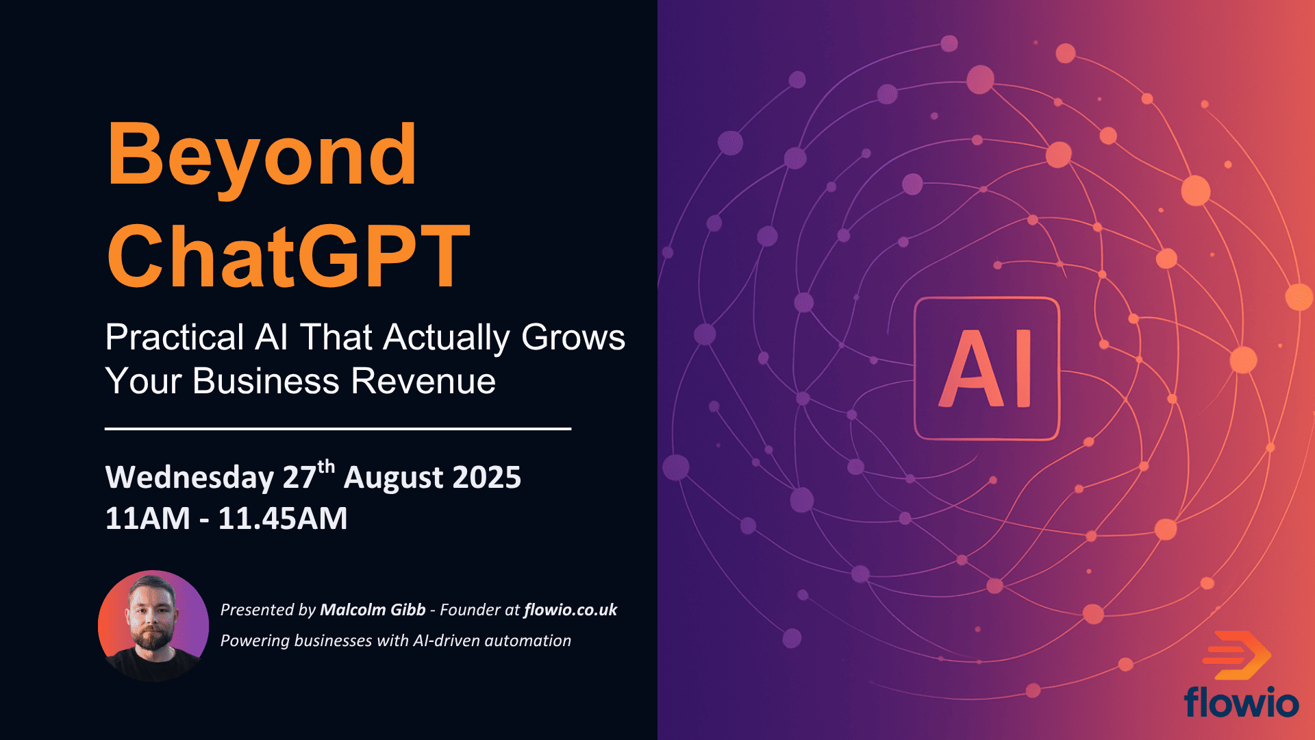 Attend our live webinar on 27th August 2025 to discover practical use cases for business with AI that grows your revenue